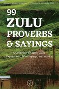 99 Zulu Proverbs and Sayings