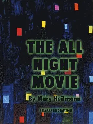 Mary Heilmann: The All Night Movie, Häftad. Tillgänglighet: Lägg i varukorg