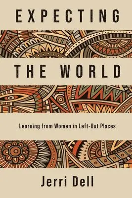 Jerri Dell - Expecting the World, Häftad. Tillgänglighet: Lägg i varukorg