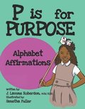 P is for Purpose