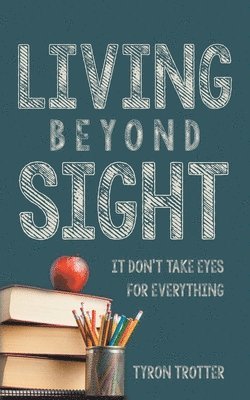 Living Beyond Sight