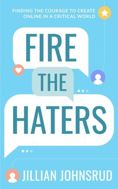 Jillian Johnsrud - Fire the Haters, E-bok