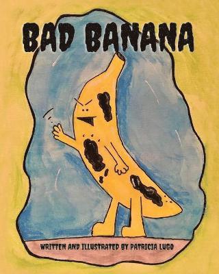 Patricia Lugo - Bad Banana, Häftad. Tillgänglighet: Lägg i varukorg