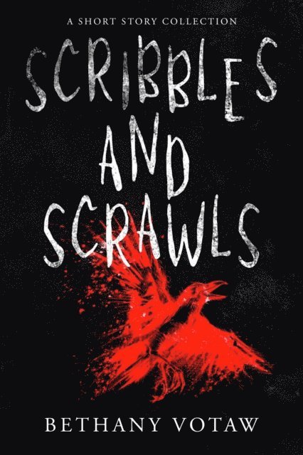 Bethany Votaw - Scribbles and Scrawls, E-bok