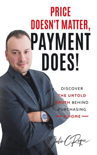 JULIO C ROQUE - PRICE DOESN'T MATTER, PAYMENT DOES!, E-bok. Tillgänglighet: Lägg i varukorg