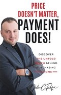 Price Doesn't Matter, Payment Does!