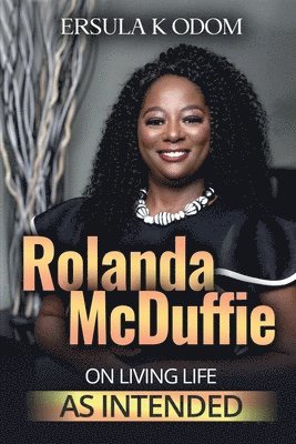 Ersula K Odom - Rolanda McDuffie on Living Life As Intended, Häftad