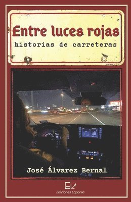 José Álvarez Bernal, Whigman Montoya Deler, Jorge Venereo Tamayo - Entre luces rojas, Häftad
