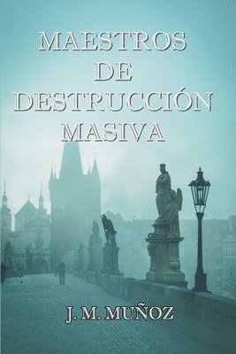 J M Muñoz, Whigman Montoya Deler, Jorge Venereo Tamayo - Maestros de destrucción masiva, Häftad