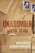 Unabomber: A Desire to Kill