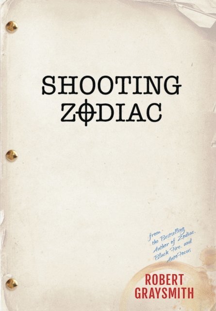 Robert Graysmith - Shooting Zodiac, E-bok