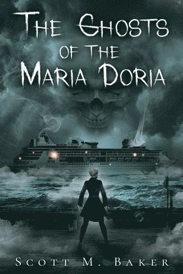 Scott M Baker - Ghosts of the Maria Doria, Häftad
