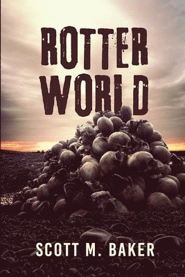 Scott M Baker - Rotter World, Häftad