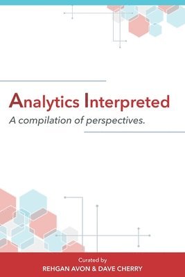 Rehgan Avon, Dave Cherry - Analytics Interpreted, Häftad. Tillgänglighet: Lägg i varukorg