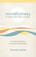 Mindfulness & The Art of Living