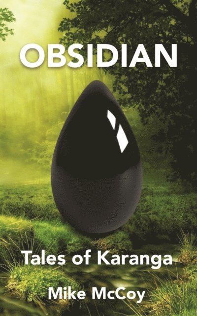 Mike S McCoy - OBSIDIAN - Tales of Karanga, E-bok