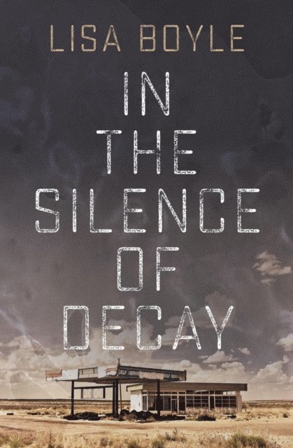 Lisa Boyle - In the Silence of Decay, E-bok. Tillgänglighet: Lägg i varukorg