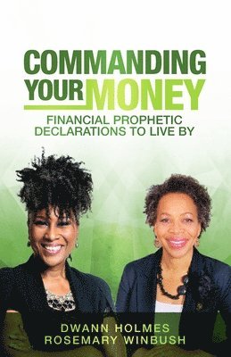 Rosemary Winbush, Dwann Holmes - Commanding Your Money, Häftad
