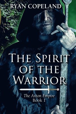 Clayton King, Liz Reddick - The Spirit of The Warrior: The Axton Empire Book 1, Häftad. Tillgänglighet: Lägg i varukorg