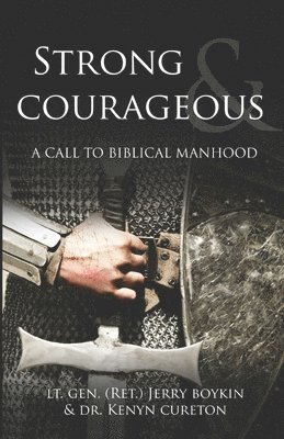 Lt. Gen., Kenyn M. Cureton - Strong and Courageous, Häftad