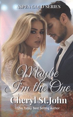 Cheryl St John - Maybe I'm the One, Häftad