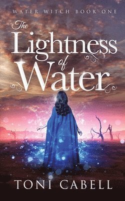 Toni Cabell - Lightness of Water, Häftad