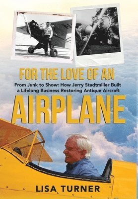 Lisa Turner - For the Love of an Airplane, Inbunden