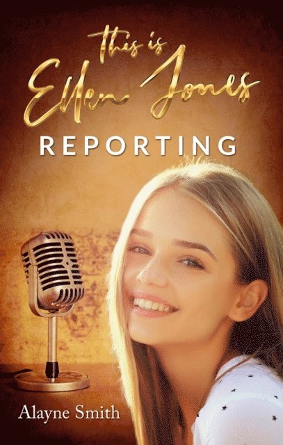 Alayne Smith - This Is Ellen Jones Reporting, E-bok