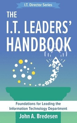 John A Bredesen - I.T. Leaders' Handbook, Inbunden. Tillgänglighet: Lägg i varukorg