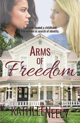 Kathleen Neely - Arms of Freedom, Häftad
