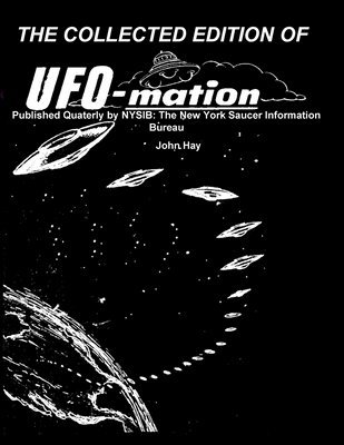 John Hay - COLLECTED EDITION OF UFO-mation, Häftad