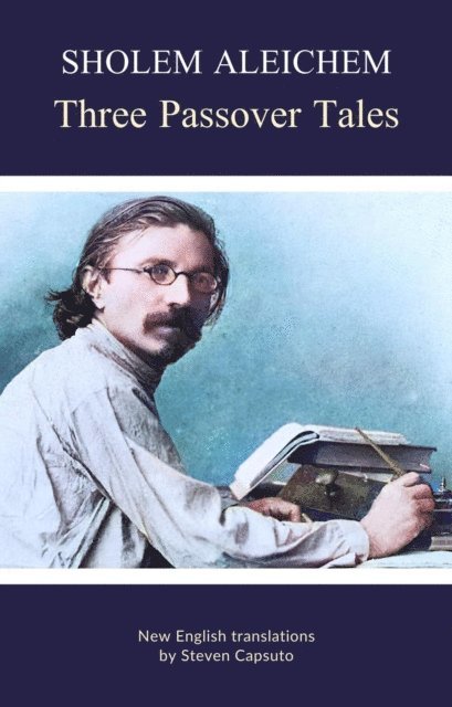 Steven Capsuto, Sholem Aleichem - Three Passover Tales, E-bok