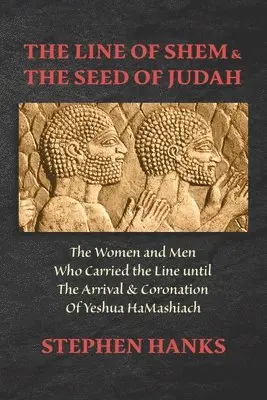 Stephen Hanks - Line of Shem & The Seed of Judah, Häftad. Tillgänglighet: Lägg i varukorg