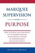 Marquee Supervision with Purpose