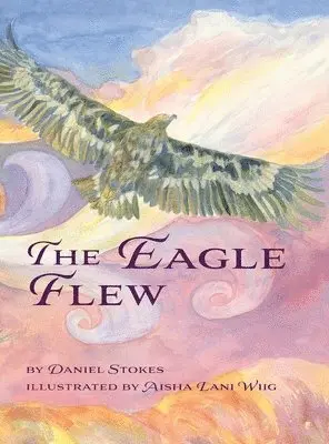 Daniel Stokes - Eagle Flew, Inbunden. Tillgänglighet: Lägg i varukorg