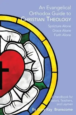 Gary Ray Branscome - Evangelical Orthodox Guide to Christian Theology, Häftad. Tillgänglighet: Lägg i varukorg