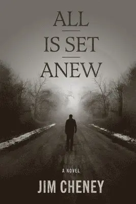 Jim Cheney - All Is Set Anew, Häftad. Tillgänglighet: Lägg i varukorg