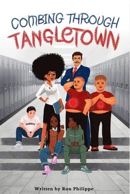 Ron Philippe - Combing Through Tangletown, Häftad