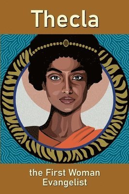 Mary Jo Nickum - Thecla, the First Woman Evangelist, Häftad