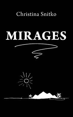 Christina Snitko - Mirages, Häftad