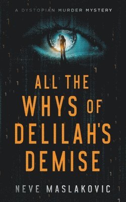 Neve Maslakovic - All the Whys of Delilah's Demise, Häftad