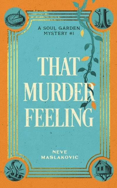 Neve Maslakovic - That Murder Feeling: A Soul Garden Mystery, E-bok