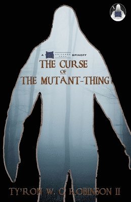 Ty'ron W C Robinson II - Curse of The Mutant-Thing, Häftad. Tillgänglighet: Lägg i varukorg
