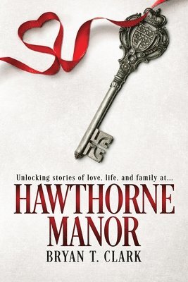 Bryan T Clark - Hawthorne Manor, Häftad. Tillgänglighet: Lägg i varukorg