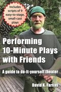 Performing 10-Minute Plays with Friends