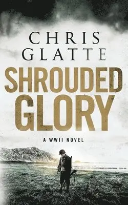 Chris Glatte - Shrouded Glory, Häftad. Tillgänglighet: Lägg i varukorg