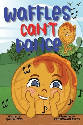 Qwen Lewis - Waffles Can't Dance, Häftad