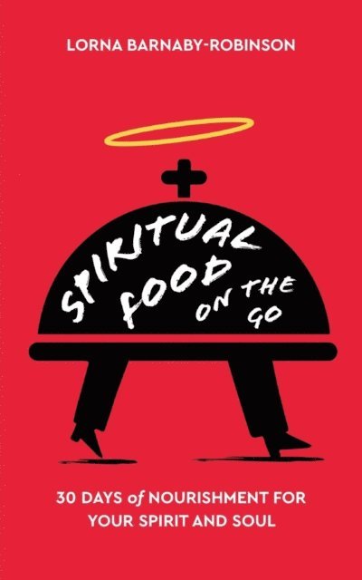 Lorna Barnaby-Robinson - Spiritual Food on The Go, E-bok