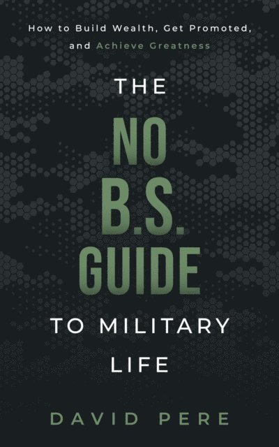 David Pere - No B.S. Guide to Military Life, E-bok. Tillgänglighet: Lägg i varukorg