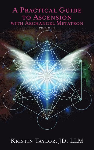 Kristin Taylor - Practical Guide to Ascension with Archangel Metatron Volume 2, E-bok